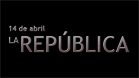 14 de abril. La Rep&uacute;blica