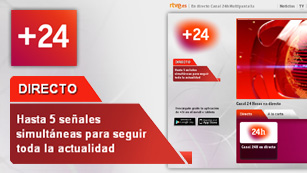 +24, hasta cinco se&ntilde;ales a la vez para seguir la actualidad