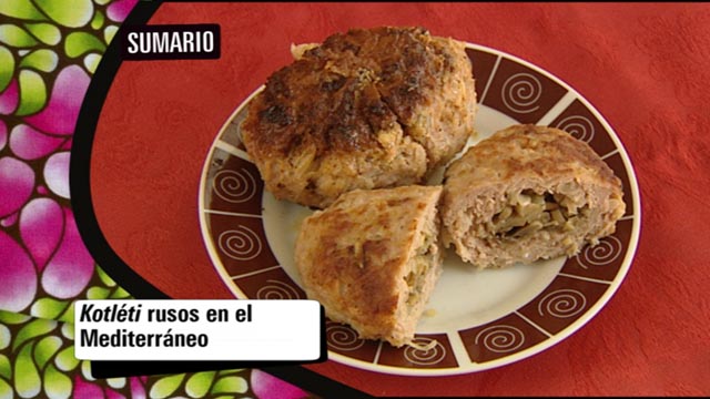 Babel en TVE - Sabores: Rusia - Kotleti rusos en el Mediterr�neo