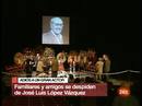 Ir al Video&nbsp;Cientos de ciudadanos an&oacute;nimos y numerosos compa&ntilde;eros de profesi&oacute;n han querido despedirse de Jos&eacute; Luis L&oacute;pez V&aacute;zquez