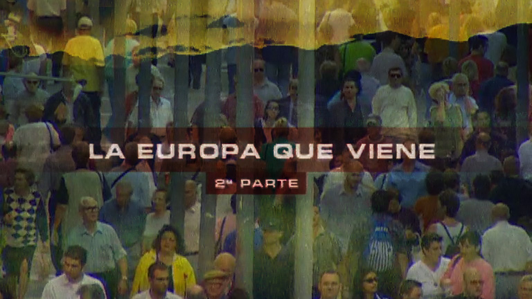 En Portada. La Europa que viene. Segunda parte