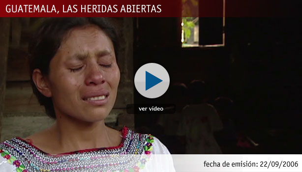 "Guatemala, las heridas abiertas"