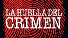 La huella del crimen