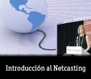 Introducci&oacute;n al Netcasting