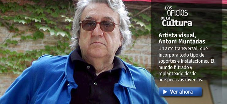 Imagen Los oficios de la cultura - Antoni Muntadas, artista visual