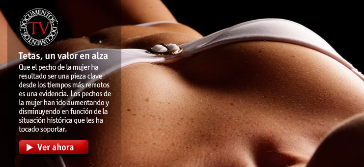 Imagen Documentos TV - Tetas, un valor en alza