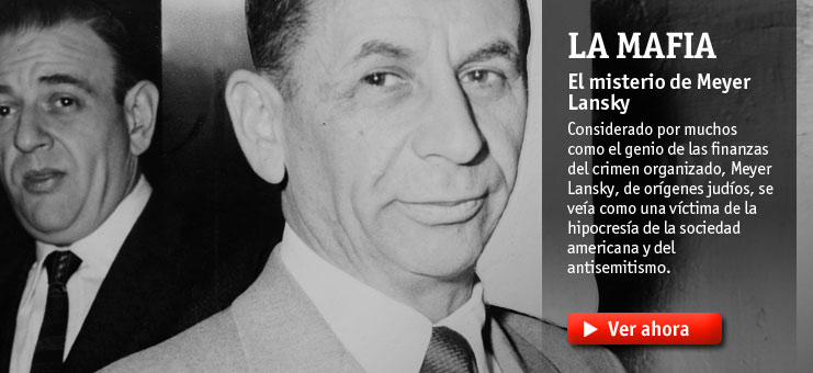 Imagen La Mafia - El misterio de Meyer Lansky