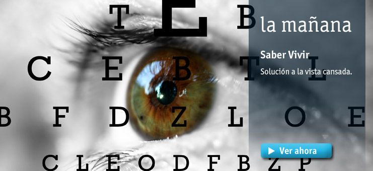 Imagen Saber vivir - Soluci&oacute;n a la vista cansada (16/05/12)