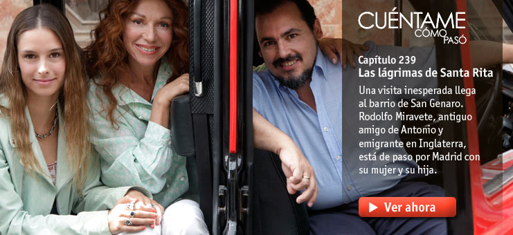 Imagen Cu&eacute;ntame c&oacute;mo pas&oacute; - T14 - Las l&aacute;grimas de Santa Rita - Cap&iacute;tulo 239