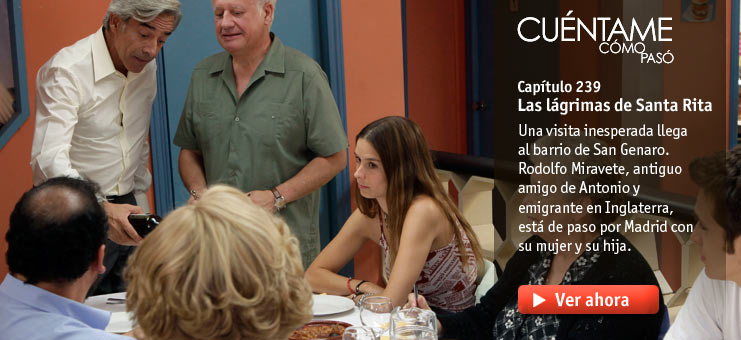 Imagen Cu&eacute;ntame c&oacute;mo pas&oacute; - T14 - Las l&aacute;grimas de Santa Rita - Cap&iacute;tulo 239