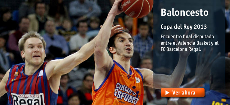 Imagen Baloncesto - Copa del Rey 2013 - F.C. Barcelona Regal-Valencia Basket