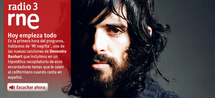 Imagen Hoy empieza todo con &Aacute;ngel Carmona - Julio de la Rosa, Devendra Banhart y Joan S. Luna - 12/02/13