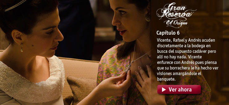 Imagen Gran Reserva. El origen - Cap&iacute;tulo 6