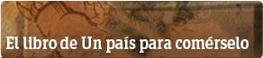 El Libro de Un pa&iacute;s para com&eacute;rselo