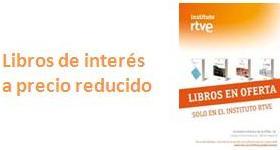 LIBROS EN OFERTA. S&Oacute;LO EN EL INSTITUTO RTVE