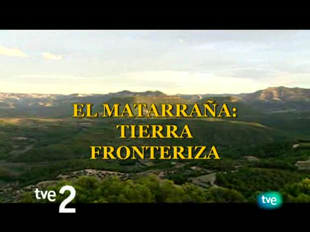 Espacios naturales - El Matarra&ntilde;a: tierra fronteriza