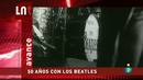 Ir al Video&nbsp;La Noche Tem&aacute;tica - 50 a&ntilde;os con los Beatles - Avance