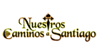 Nuestros caminos a Santiago