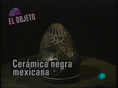 Babel en TVE - El objeto: Cer&aacute;mica negra mexicana