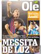 La portada del diario argentino tiene como protagonista a Leo Messi uno de los jugadores estrella del partido .
