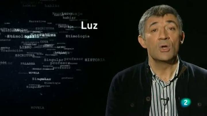 Para todos La 2 - El origen de las palabras - Luz 