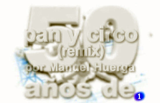50 a&ntilde;os de... - Pan y circo 