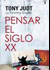 Pensar el siglo XX Pensar el siglo XX