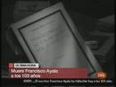 Ir al Video&nbsp;Perfil del escritor y acad&eacute;mico Francisco Ayala