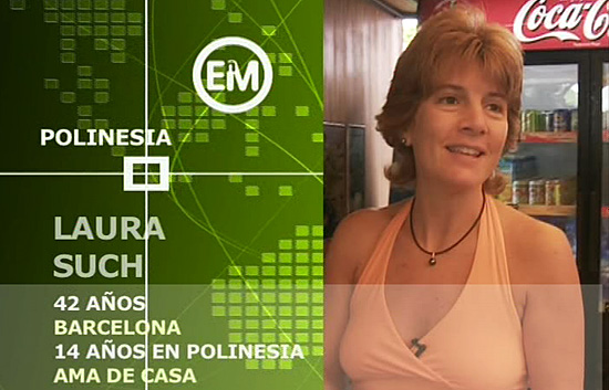 Espa&ntilde;oles en el mundo - Polinesia - Laura
