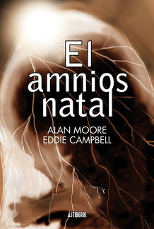 Portada de 'El amnios fatal', de Alan Moore y Eddie Campbell