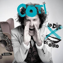 Portada del &uacute;ltimo disco de Coti, 'Lo dije por boca de otros'