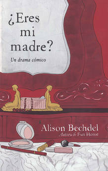 Portada de '&iquest;Eres mi madre?', de Alison Bechdel