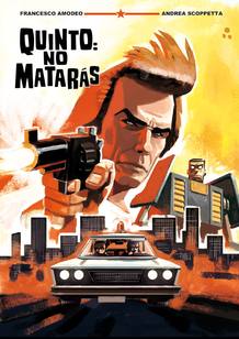 Portada de 'Quinto: no matarás', de Andrea Scopetta y Francesco Amodeo Portada de 'Quinto: no matarás', de Andrea Scopetta y Francesco Amodeo