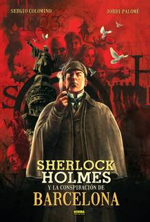 Portada de 'Sherlock Holmes y la conspiraci&oacute;n de Barcelona'