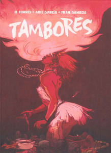 Portada de 'Tambores', de El Torres, Abel Garc&iacute;a y Fran Gamboa