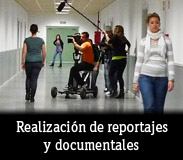 Realizaci&oacute;n de reportajes y documentales