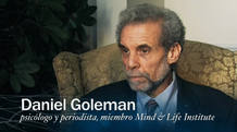 Daniel Goleman psicólogo y periodista, MENTE Y Miembro del Instituto de Vida