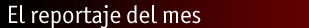 El reportaje del mes