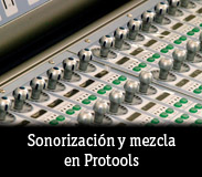 Sonorizaci&oacute;n y mezcla en Protools