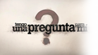 Tengo una pregunta para mí