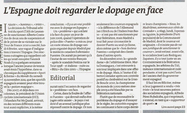 Texto del editorial publicado por Le Monde en su portada del 8 de febrero de 2012: "España debe mirar de frente al dopaje" Texto del editorial publicado por Le Monde en su portada del 8 de febrero de 2012: "España debe mirar de frente al dopaje"