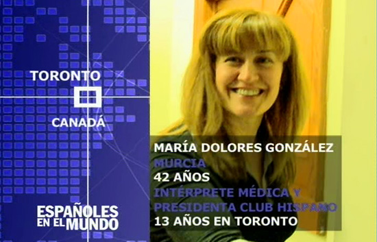 Espa&ntilde;oles en el mundo - Toronto - M&ordf; Dolores