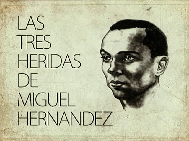 UNED - Las tres heridas de Miguel Hern&aacute;ndez