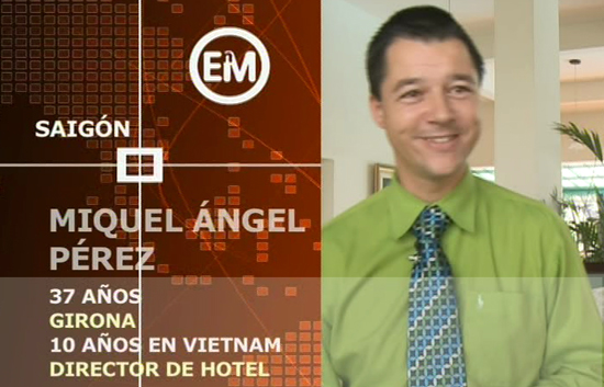 Espa&ntilde;oles en el mundo - Vietnam - Miquel