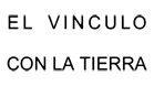 El vínculo con la Tierra