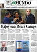 Ir a Fotogaleria &nbsp;La dimisi&oacute;n de Camps protagoniza las portadas del d&iacute;a
